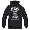 I'm A Dad Pop And A Great Pop Nothing Scares Me T-Shirt & Hoodie | Teecentury.com