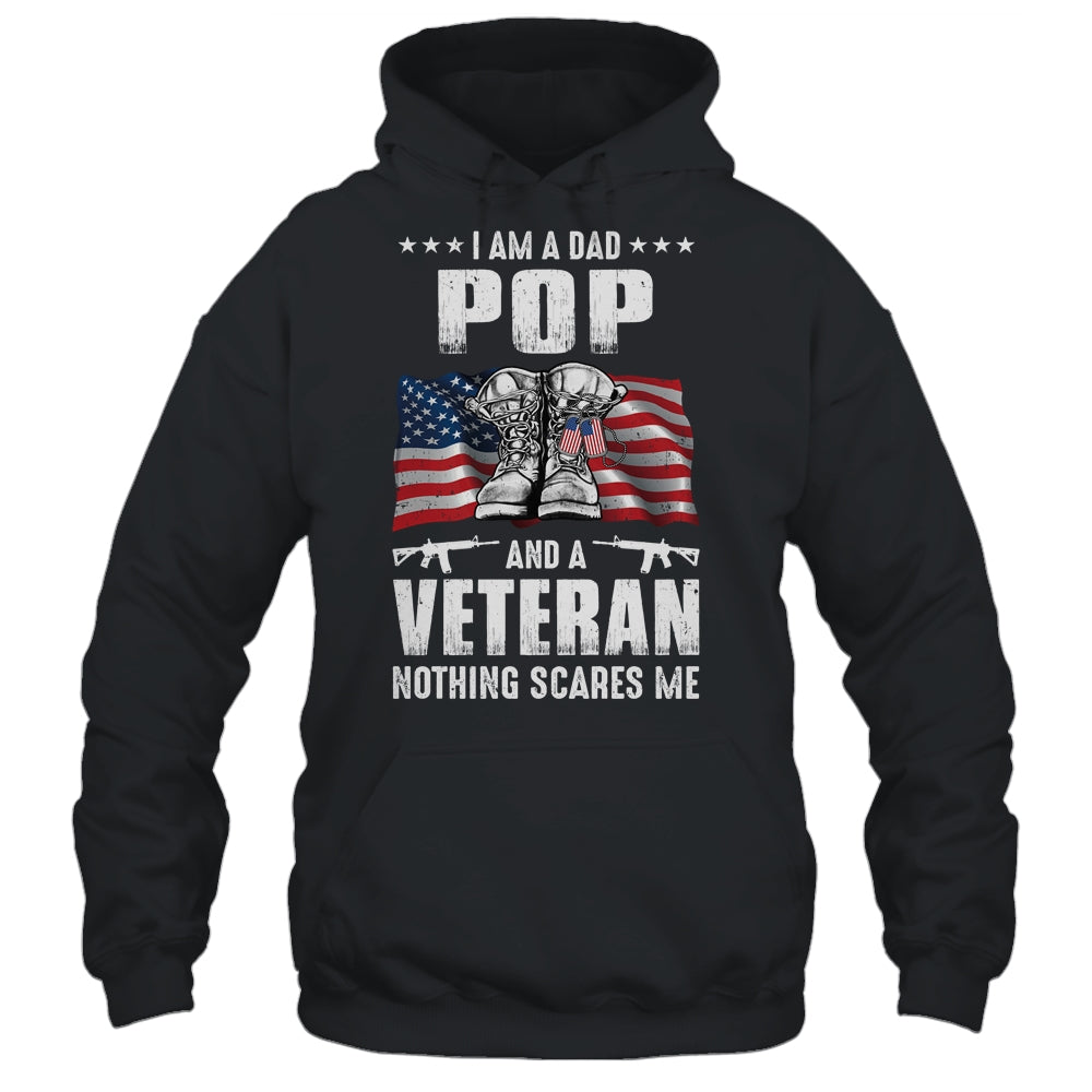 I'm A Dad Pop And A Veteran Nothing Scares Me Fathers Day T-Shirt & Hoodie | Teecentury.com