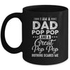 I'm A Dad Pop Pop And A Great Pop Pop Nothing Scares Me Mug Coffee Mug | Teecentury.com