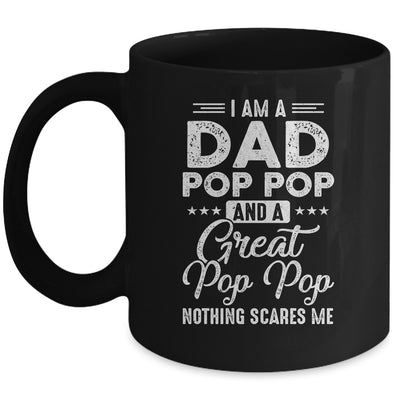 I'm A Dad Pop Pop And A Great Pop Pop Nothing Scares Me Mug Coffee Mug | Teecentury.com