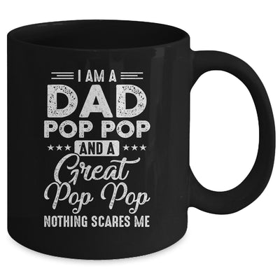 I'm A Dad Pop Pop And A Great Pop Pop Nothing Scares Me Mug Coffee Mug | Teecentury.com