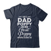 I'm A Dad Poppy And A Great Poppy Nothing Scares Me T-Shirt & Hoodie | Teecentury.com