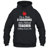 I'm A Mom A Grandma And A Retired Teacher Nothing Scares Me T-Shirt & Hoodie | Teecentury.com