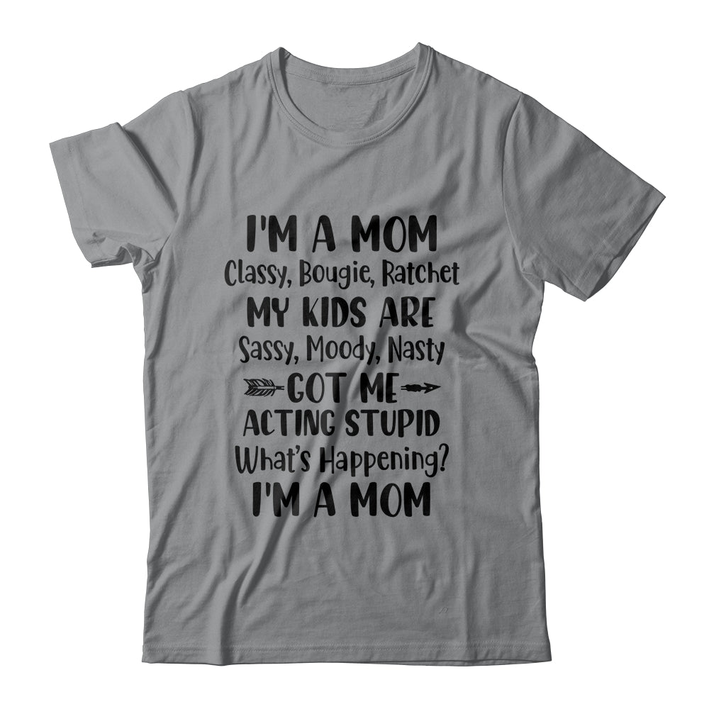 I'm A Mom Classy Bougie Ratchet Funny Mother Day T-Shirt & Tank Top | Teecentury.com