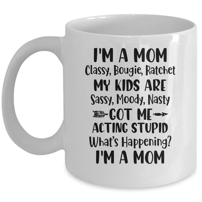 I'm A Mom Classy Bougie Ratchet Funny Mother Day Mug Coffee Mug | Teecentury.com