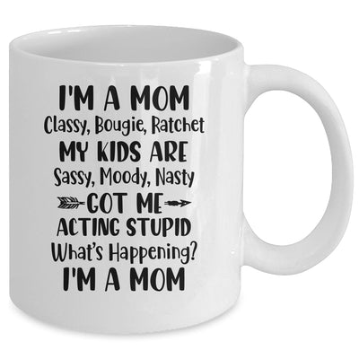 I'm A Mom Classy Bougie Ratchet Funny Mother Day Mug Coffee Mug | Teecentury.com