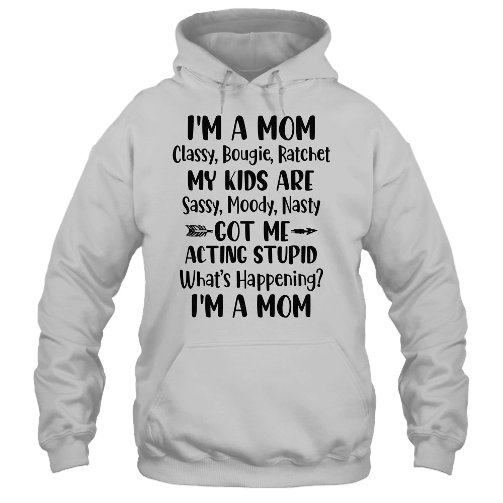 I'm A Mom Classy Bougie Ratchet Funny Mother Day T-Shirt & Tank Top | Teecentury.com