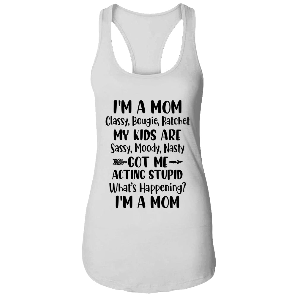 I'm A Mom Classy Bougie Ratchet Funny Mother Day T-Shirt & Tank Top | Teecentury.com