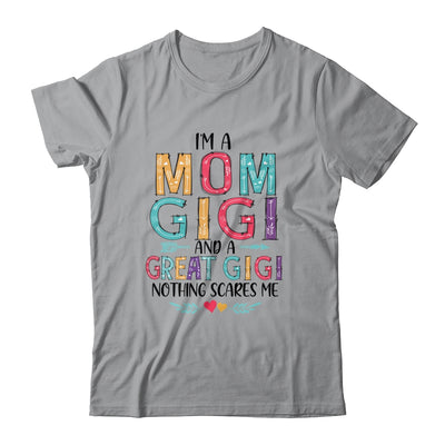 I'm A Mom Gigi And A Great Grandma Nothing Scares Me T-Shirt & Hoodie | Teecentury.com