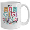 I'm A Mom Gigi And A Great Grandma Nothing Scares Me Mug Coffee Mug | Teecentury.com