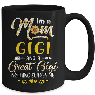 I'm A Mom Gigi Great Nothing Scares Me Mothers Day Mug Coffee Mug | Teecentury.com