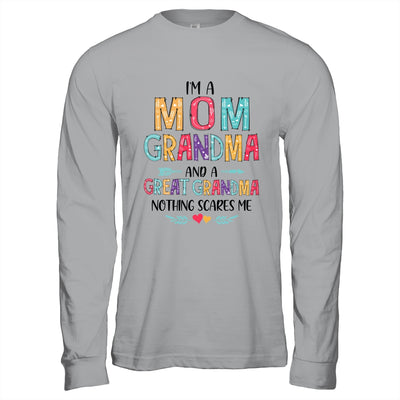 I'm A Mom Grandma And A Great Grandma Nothing Scares Me T-Shirt & Hoodie | Teecentury.com