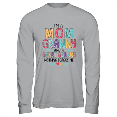 I'm A Mom Granny And A Great Grandma Nothing Scares Me T-Shirt & Hoodie | Teecentury.com