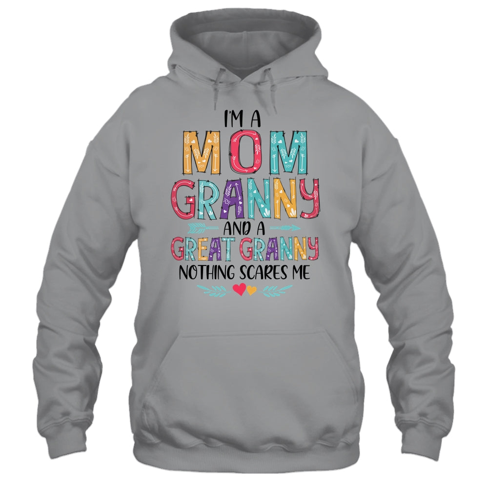 I'm A Mom Granny And A Great Grandma Nothing Scares Me T-Shirt & Hoodie | Teecentury.com