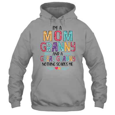 I'm A Mom Granny And A Great Grandma Nothing Scares Me T-Shirt & Hoodie | Teecentury.com