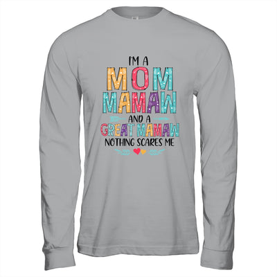 I'm A Mom Mamaw And A Great Grandma Nothing Scares Me T-Shirt & Hoodie | Teecentury.com