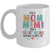 I'm A Mom Mimi And A Great Grandma Nothing Scares Me Mug Coffee Mug | Teecentury.com