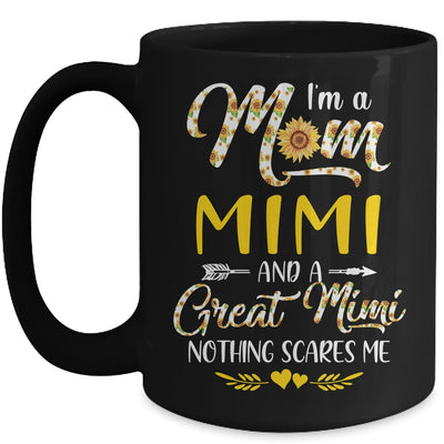 I'm A Mom Mimi Great Nothing Scares Me Mothers Day Mug Coffee Mug | Teecentury.com