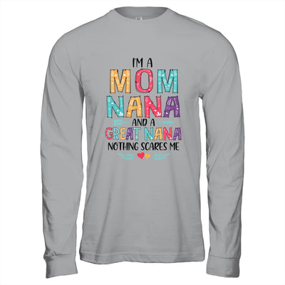 I'm A Mom Nana And A Great Grandma Nothing Scares Me T-Shirt & Hoodie | Teecentury.com