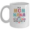 I'm A Mom Nana And A Great Grandma Nothing Scares Me Mug Coffee Mug | Teecentury.com