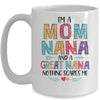 I'm A Mom Nana And A Great Grandma Nothing Scares Me Mug Coffee Mug | Teecentury.com