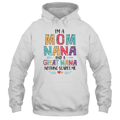 I'm A Mom Nana And A Great Grandma Nothing Scares Me T-Shirt & Hoodie | Teecentury.com