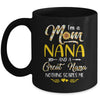 I'm A Mom Nana Great Nothing Scares Me Mothers Day Mug Coffee Mug | Teecentury.com