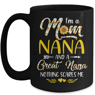 I'm A Mom Nana Great Nothing Scares Me Mothers Day Mug Coffee Mug | Teecentury.com