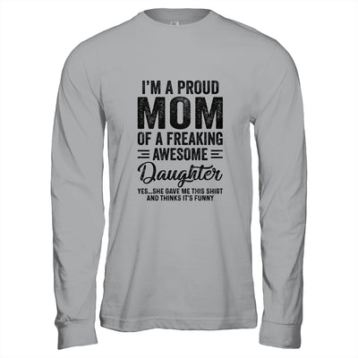 I'm A Mom Of An Awesome Daughter Funny Mothers Day T-Shirt & Hoodie | Teecentury.com