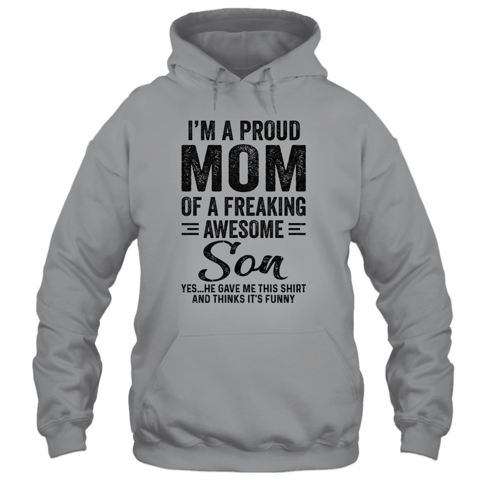 I'm A Mom Of An Awesome Son Funny Mothers Day T-Shirt & Hoodie | Teecentury.com