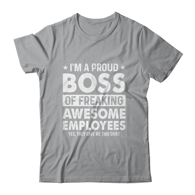 I'm A Proud Boss Of Freaking Awesome Employees Shirt & Hoodie | teecentury