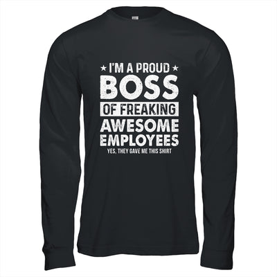 I'm A Proud Boss Of Freaking Awesome Employees Shirt & Hoodie | teecentury