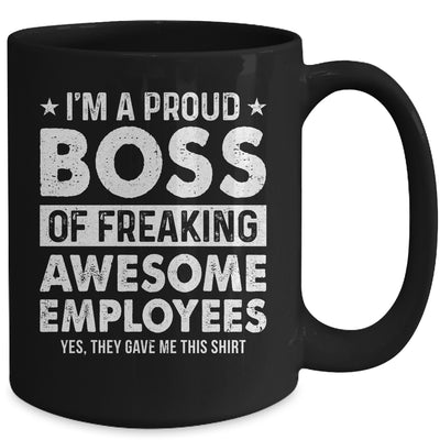 I'm A Proud Boss Of Freaking Awesome Employees Mug | teecentury