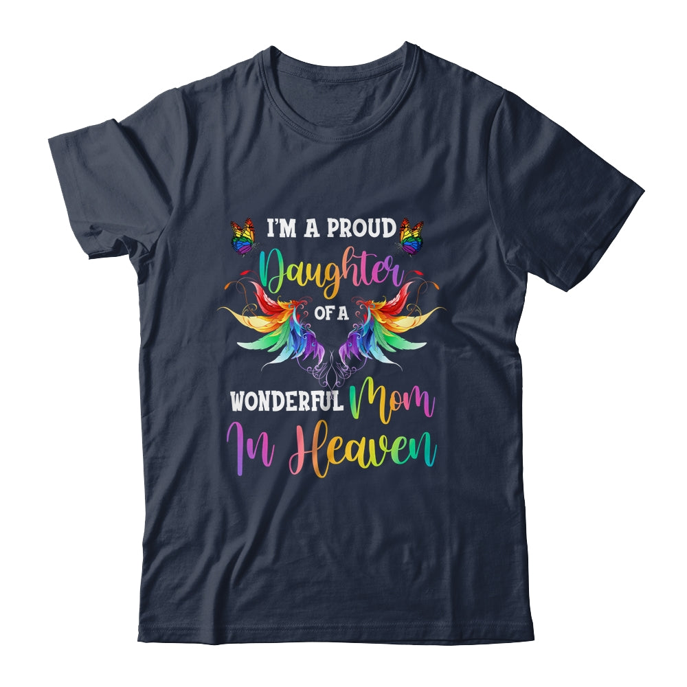 I'm A Proud Daughter Of A Wonderful Mom In Heaven T-Shirt & Hoodie | Teecentury.com