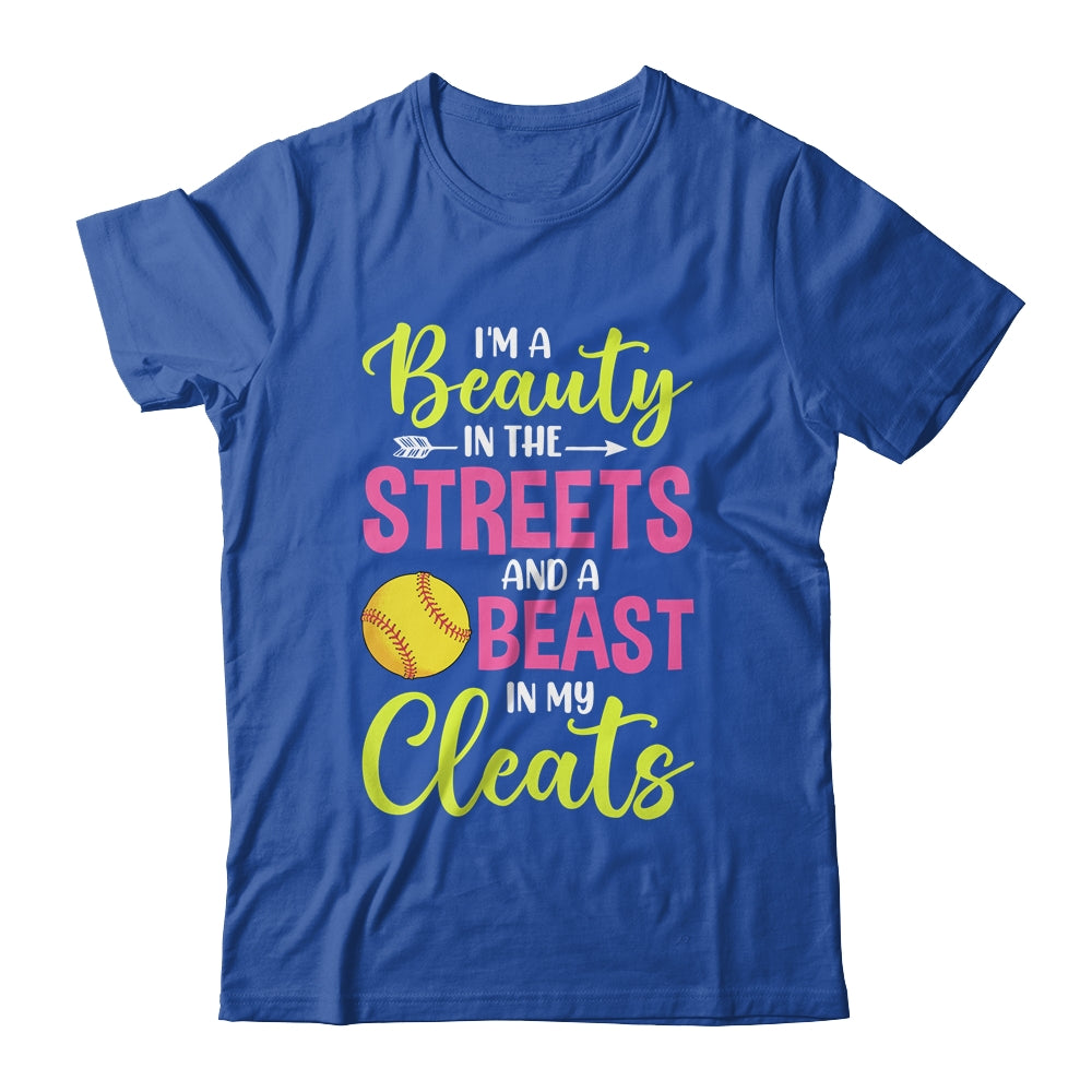 Beauty In The Street Beast In My Cleats Softball T Shirt Beauty In The Street Beast In My Cleats Softball T Shirt