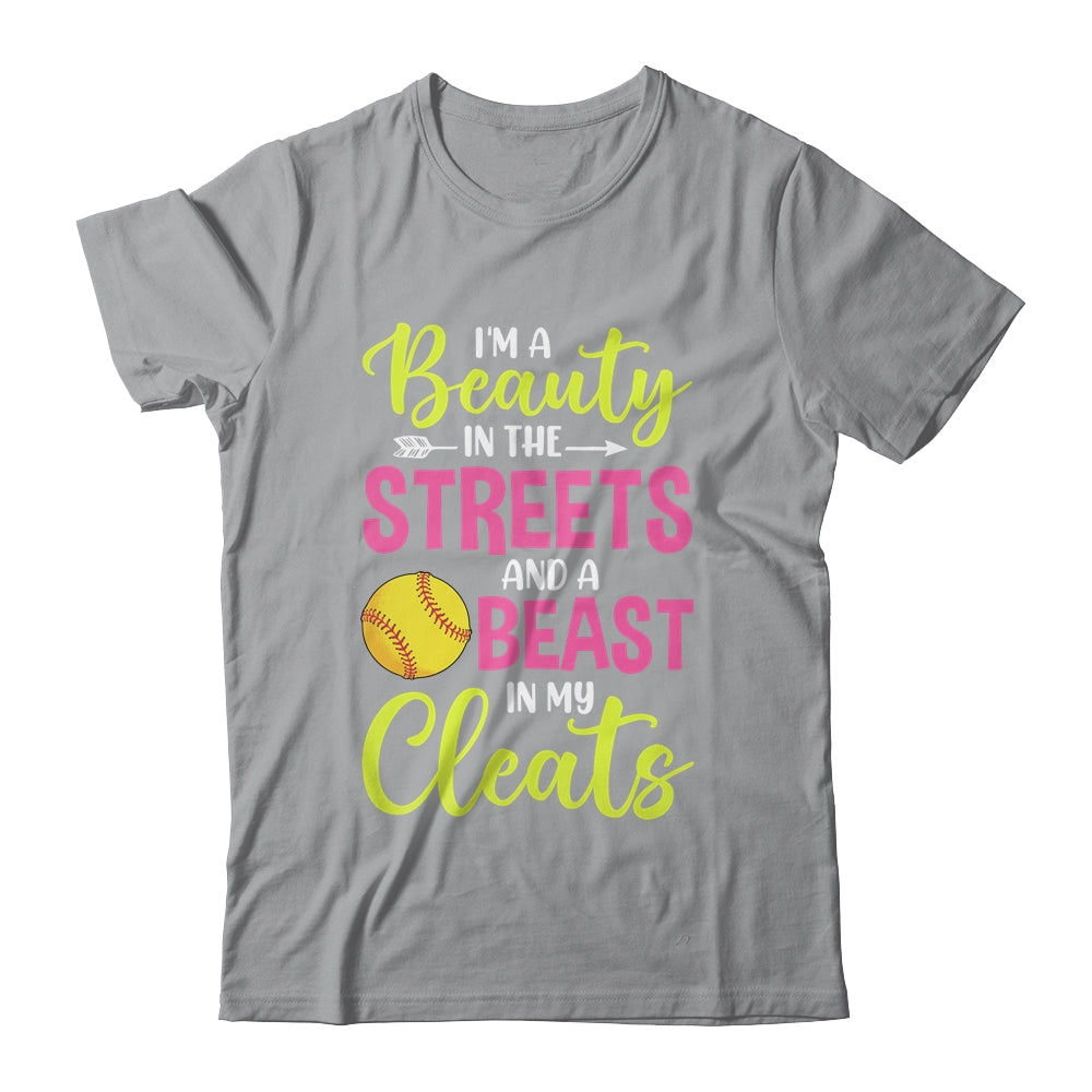 Beauty In The Street Beast In My Cleats Softball T Shirt Beauty In The Street Beast In My Cleats Softball T Shirt