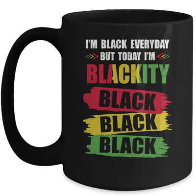 I'm Blackity Black African American Black Power Juneteenth Mug Coffee Mug | Teecentury.com