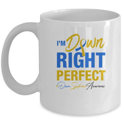 I'm Down Right Perfect Quote Down Syndrome Awareness Ribbon Mug Coffee Mug | Teecentury.com