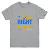 I'm Down Right Perfect Quote Down Syndrome Awareness Youth Youth Shirt | Teecentury.com