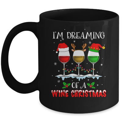 I'm Dreaming Of Wine Christmas Wine Drinking Lover Xmas Gift Mug Coffee Mug | Teecentury.com