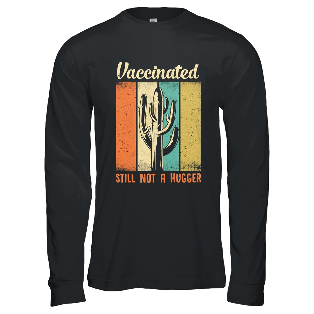 I'm Fully Vaccinated Still Not A Hugger Funny T-Shirt & Hoodie | Teecentury.com