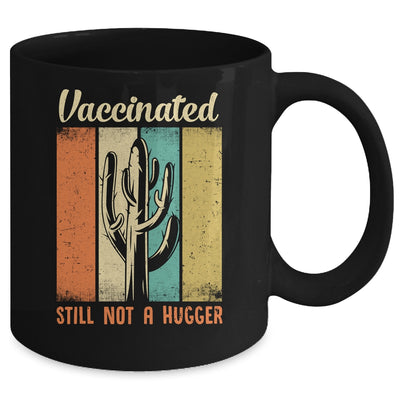 I'm Fully Vaccinated Still Not A Hugger Funny Mug Coffee Mug | Teecentury.com