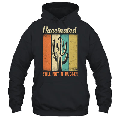I'm Fully Vaccinated Still Not A Hugger Funny T-Shirt & Hoodie | Teecentury.com