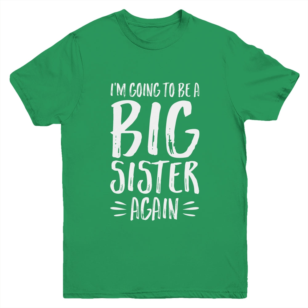 Im Going To Be A Big Sister Again Youth Youth Shirt | Teecentury.com