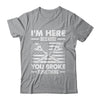 I'm Here Because You Broke Something Us Flag Funny Mechanic Shirt & Hoodie | teecentury