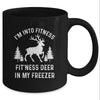 I'm Into Fitness Fit'Ness Deer In My Freezer Deer Mug Coffee Mug | Teecentury.com