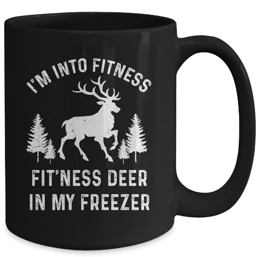 I'm Into Fitness Fit'Ness Deer In My Freezer Deer Mug Coffee Mug | Teecentury.com