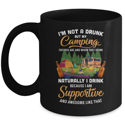 I'm Not A Drunk But My Camping Friends Are Funny Drinking Mug Coffee Mug | Teecentury.com