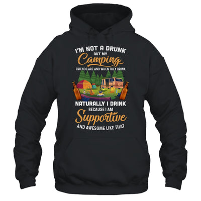 I'm Not A Drunk But My Camping Friends Are Funny Drinking T-Shirt & Tank Top | Teecentury.com