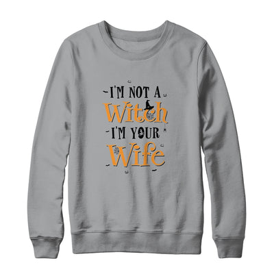 I'm Not A Witch Im Your Wife Get Back Witch Couple Halloween T-Shirt & Sweatshirt | Teecentury.com